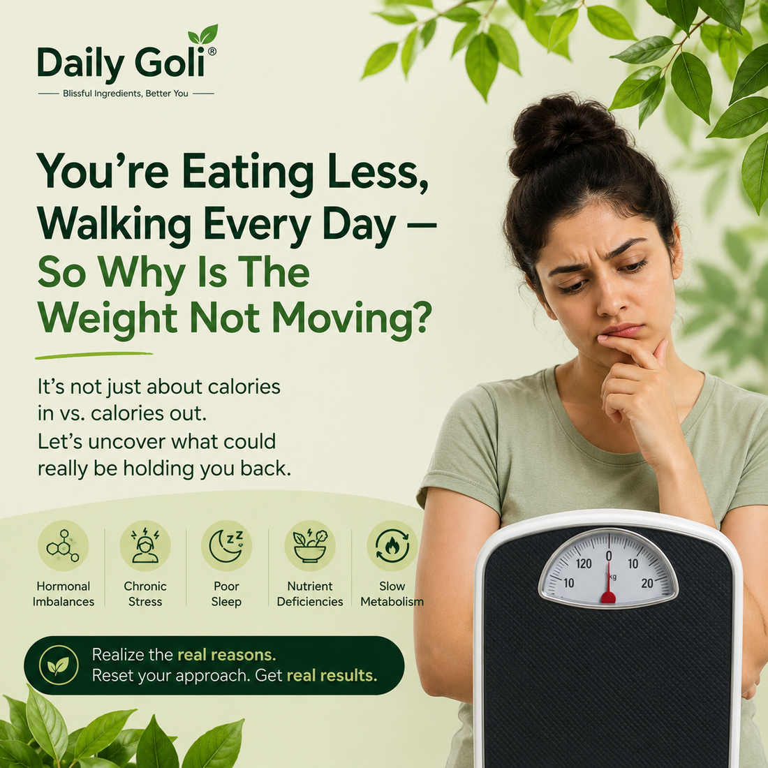 You're Eating Less, Walking Every Day — So Why Is The Weight Not Moving?
