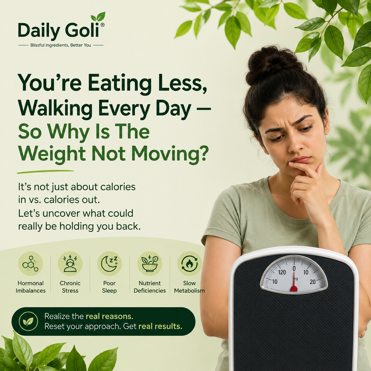 You're Eating Less, Walking Every Day — So Why Is The Weight Not Moving?
